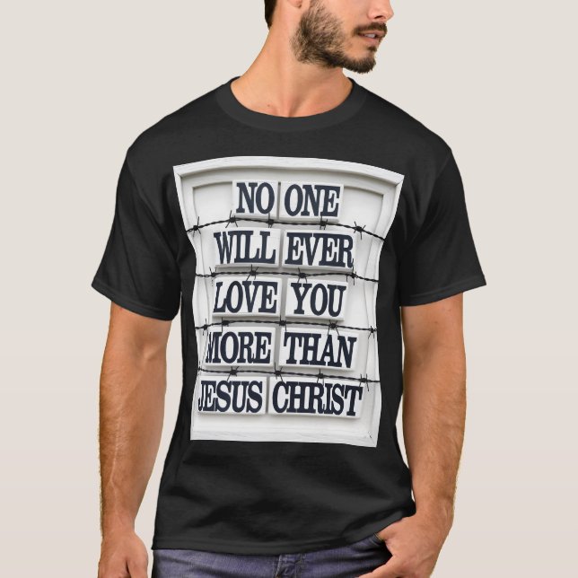 Jesus Love Quote Classic T-Shirt (Front)