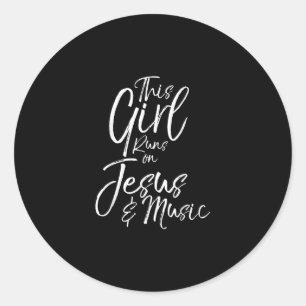 Jesus Love   This Girl Runs On Jesus & Music Classic Round Sticker