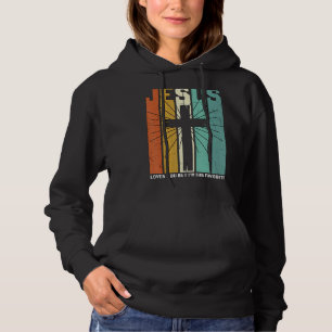 Jesus Love You But I'm His Favourite Christian Cr Hoodie