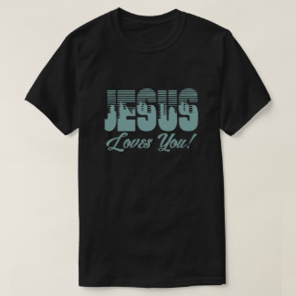 Jesus Love You Christian T-Shirt
