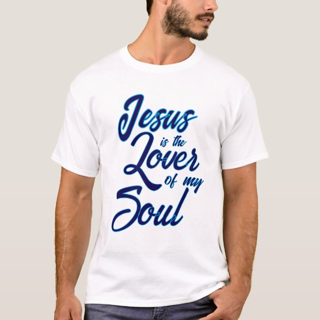 Jesus Lover of My Soul T-Shirt (Front)