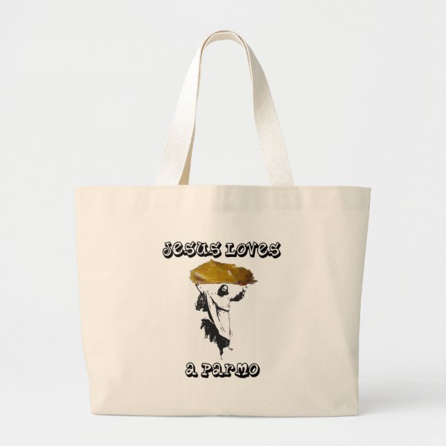 Jesus Loves A Parmo Large Tote Bag (Front)
