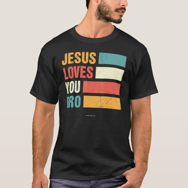 Jesus Loves Bro Christian Bible Verse Religious Ch T-Shirt (Front)