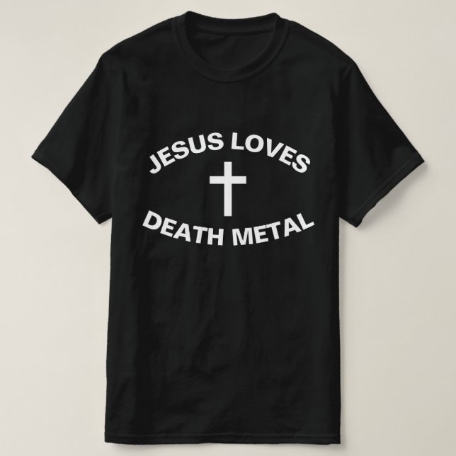 JESUS LOVES DEATH METAL T-Shirt (Design Front)