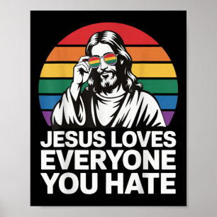 Jesus Loves Everyone You Hate Poster
