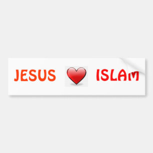 JESUS LOVES ISLAM BUMPER STICKER