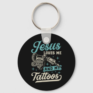 Jesus Loves Me And My Tattoos Inked Christian Bibl Key Ring