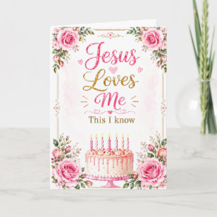Jesus Loves Me Christian Birthday Card