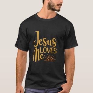 Jesus Loves Me God Faith Jesus T-Shirt