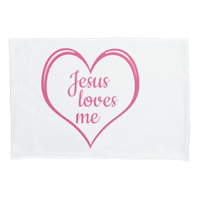 JESUS LOVES ME in Heart Pillowcase (Front)