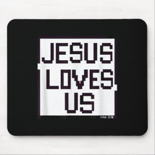 Jesus Loves Me Loves Us Christian Faith Jesus Beli Mouse Pad