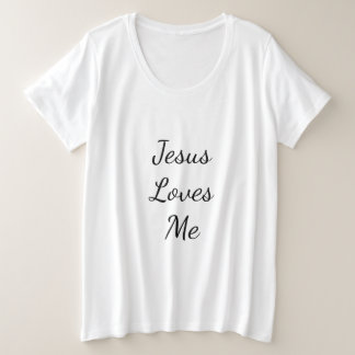 Jesus Loves Me Plus Size T-Shirt