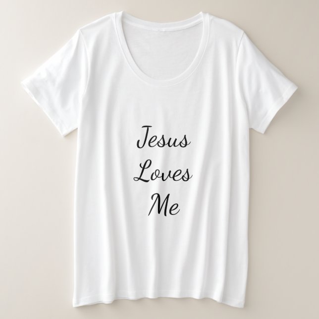 Jesus Loves Me Plus Size T-Shirt (Design Front)