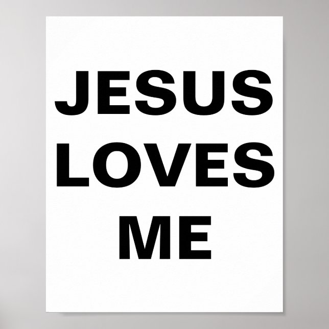 "Jesus Loves Me" Poster (Front)
