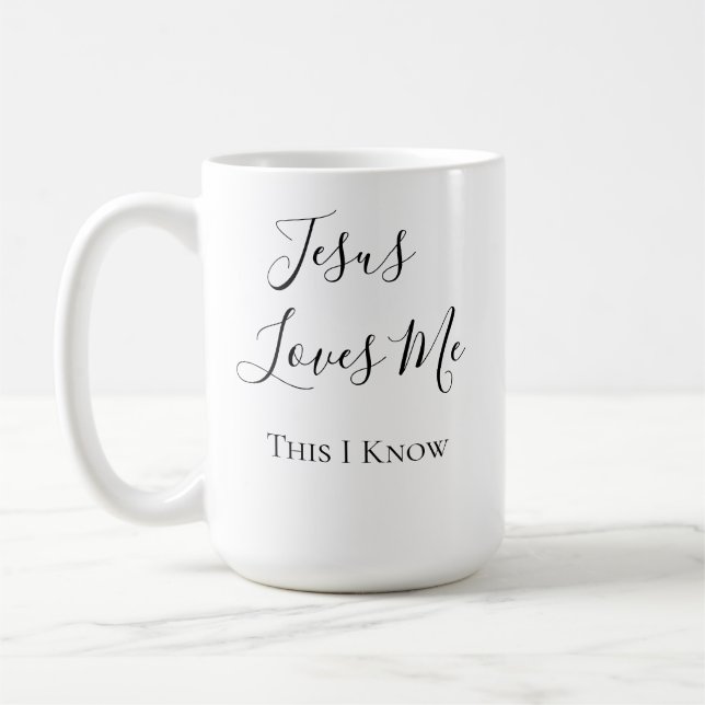 Jesus Loves Me This I Know Coffee Mug (Left)