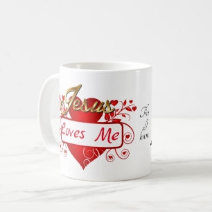 Jesus Loves Me, This I know ... Coffee Mug