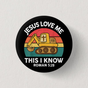 Jesus Loves Me This I Know Excavator Christian 3 Cm Round Badge