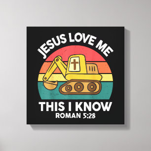 Jesus Loves Me This I Know Excavator Christian Canvas Print