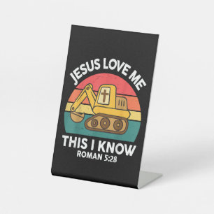 Jesus Loves Me This I Know Excavator Christian Pedestal Sign