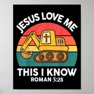 Jesus Loves Me This I Know Excavator Christian Poster
