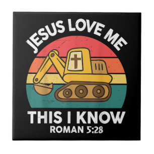 Jesus Loves Me This I Know Excavator Christian Tile