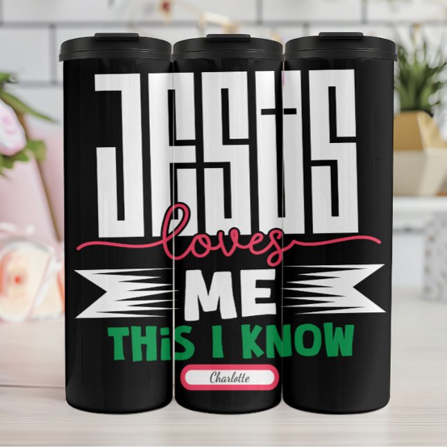 Jesus Loves Me This I Know Thermal Tumbler (Creator Uploaded)