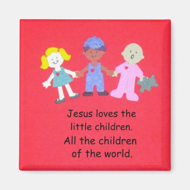 Jesus loves the little children. magnet (Front)