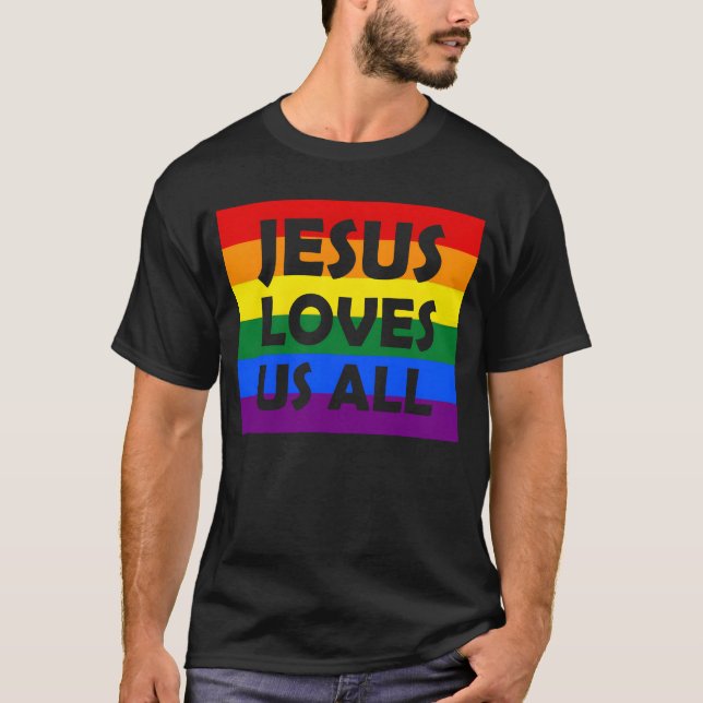 JESUS LOVES US ALL LGBT gay pride Rainbow boy T-Shirt (Front)