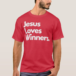 Jesus Loves Winners T-Shirt