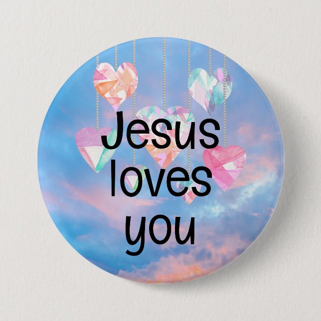 Jesus loves you 7.5 cm round badge (Front)