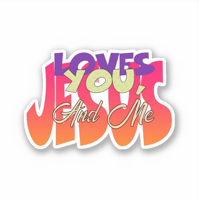 Jesus Loves You And Me  (Front)