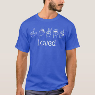 Jesus Loves You ASL Design funny T-Shirt