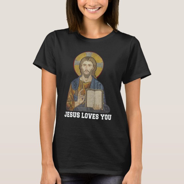 Jesus Loves You Bible Religious Christ Christian T-Shirt (Front)