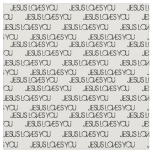 Jesus Loves You Black Grunge Font White Fabric