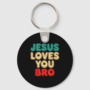 Jesus Loves You Bro Christian Faith Religious Humo Key Ring
