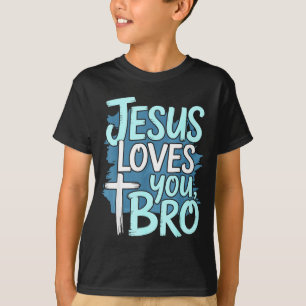 Jesus Loves You Bro Christian Religious  T-Shirt