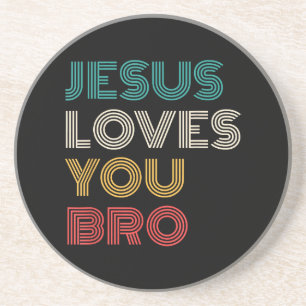 Jesus Loves You Bro, Funny Christian Faith Retro Coaster