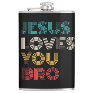 Jesus Loves You Bro, Funny Christian Faith Retro Hip Flask