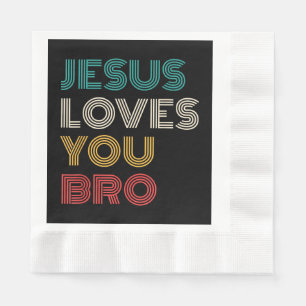 Jesus Loves You Bro, Funny Christian Faith Retro Napkin