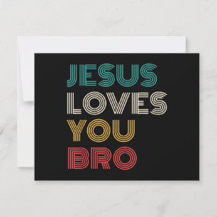 Jesus Loves You Bro, Funny Christian Faith Retro Save The Date