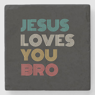 Jesus Loves You Bro, Funny Christian Faith Retro Stone Coaster