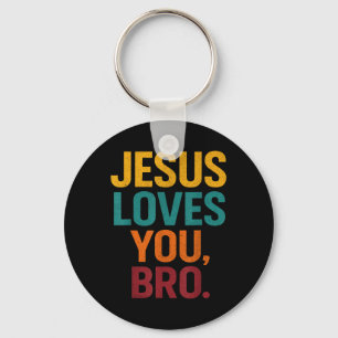 Jesus Loves You Bro Funny Christian Youth Boy Kids Key Ring