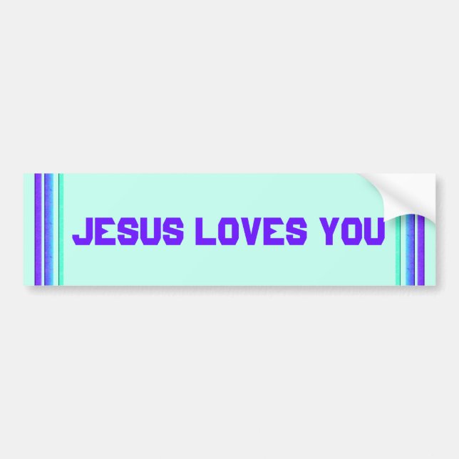 Jesus Loves You Bumper Sticker (Front)