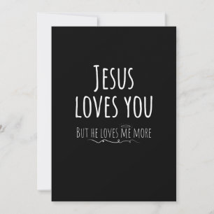 Jesus Loves You But He Loves Me More Playful Relig Holiday Card