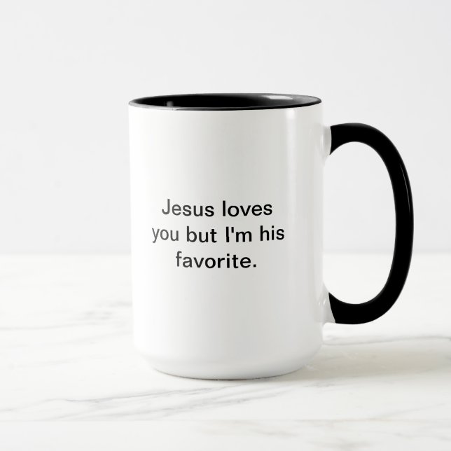 Jesus loves you but I'm his favourite. Mug (Right)