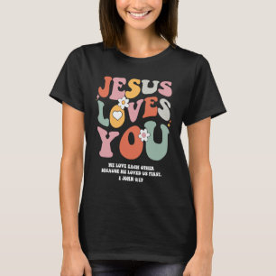 Jesus Loves You Christian Bible Verse Retro Groovy T-Shirt