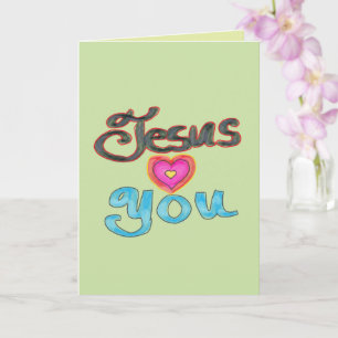 ‘Jesus Loves You’ Custom Greeting Card