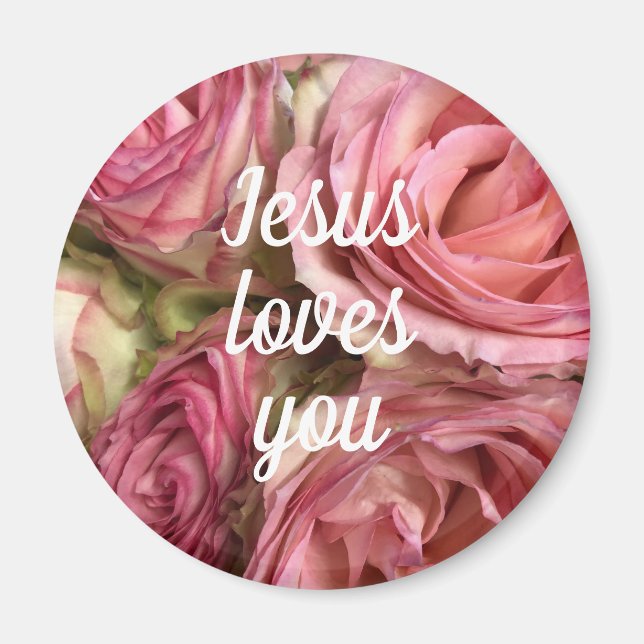 Jesus Loves You Customise Quote Blush Pink Roses Magnet (Front)