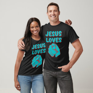 Jesus Loves You Faith Based Quote Unisex T-Shirt
