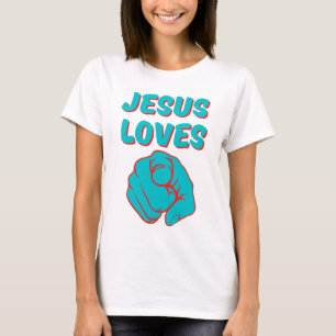 Jesus Loves You Faith Based Quote Woman's T-Shirt